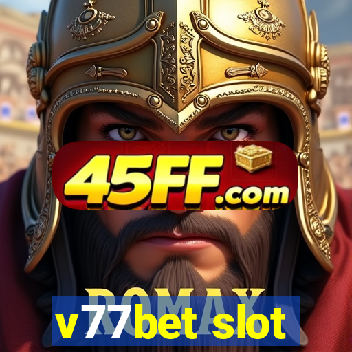 v77bet slot